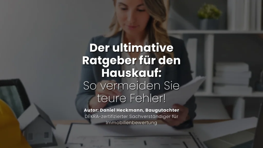 der ultimative Ratgeber für den Hauskauf Daniel Heckmann