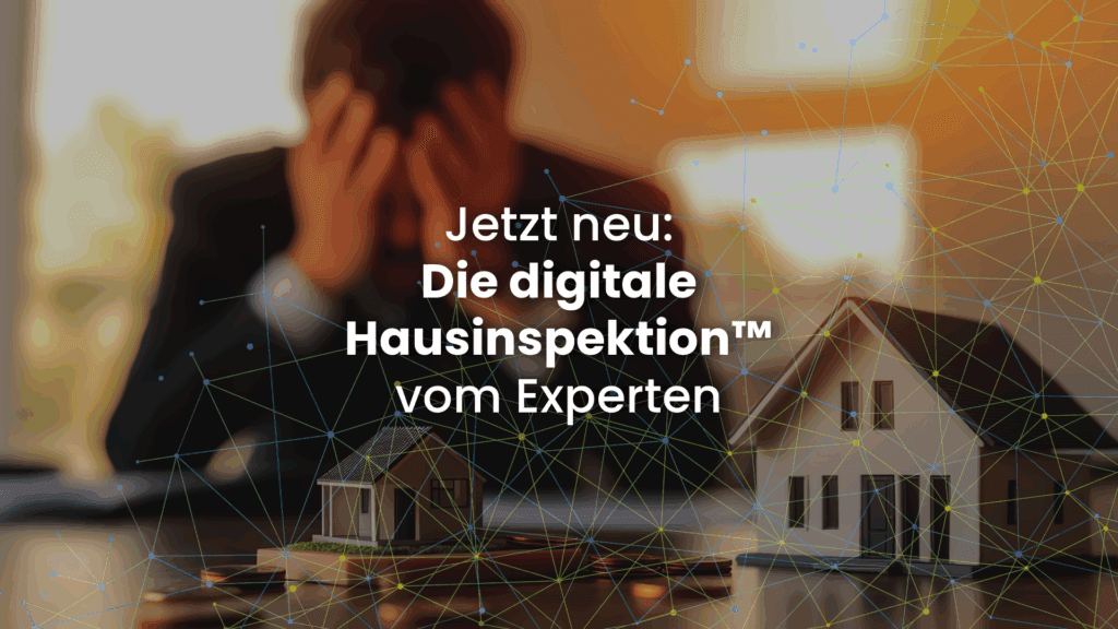 Digitale Hausinspektion™ Neu bei Hi Hausinspektion