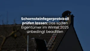 Warum Eigentümer im Rhein-Main-Gebiet ihr Schornsteinfegerprotokoll prüfen sollten. Tipps vom Bausachverständigen für Sicherheit, Energieeffizienz und Werterhalt.
