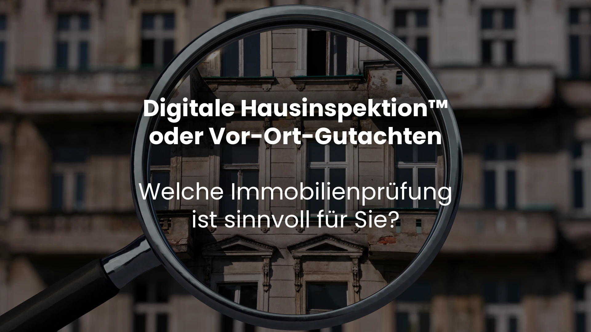 Digitale Hausinspektion oder Vor-Ort-Gutachten? Immobiliengutachter im Rhein-Main-Gebiet klärt auf