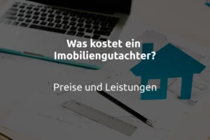 Was kostet ein Immobiliengutachter?